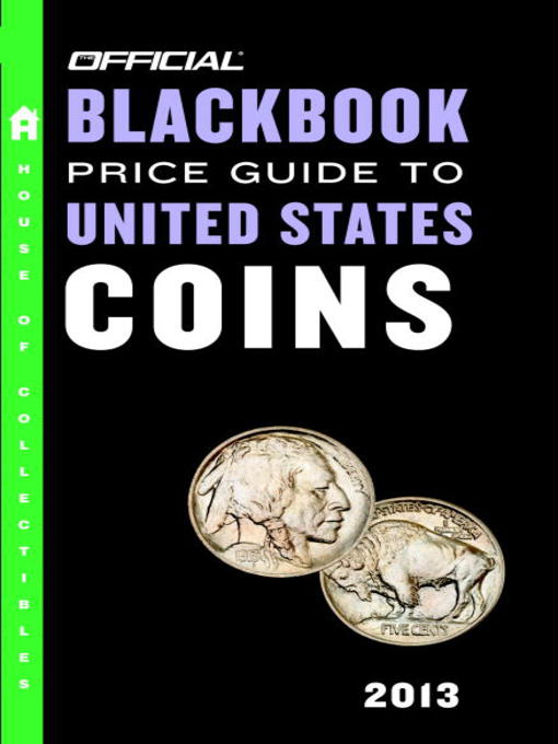 Title details for The Official Blackbook Price Guide to United States Coins 2013 by Thomas E. Hudgeons, Jr. - Available